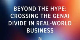 Beyond the Hype: Crossing the GenAI Divide in Real-World Business